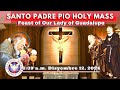 Catholic Mass Today Live at SANTO PADRE PIO NATIONAL SHRINE - BATANGAS.  12|DEC|2024  6:40a.m.