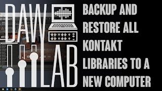 Backup and restore all Kontakt libraries to a new computer (Windows)