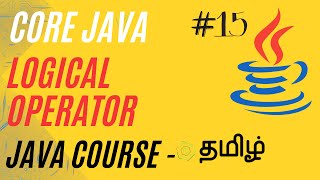 Logical Operators in Java | Java Course in Tamil | Ganesh Teaching Studio
