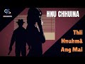 Thli Hnuhmâ Ang mai hnu chhuina