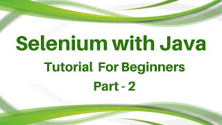 Selenium Training Tutorial Day 2 | Selenium Tutorial for Beginners