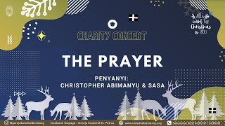 The Prayer ft. Christopher Abimanyu & Sasa - CHRISTMAS CHARITY CONCERT