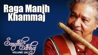 Raga Manjh Khammaj | Hariprasad Chaurasia | ( Album: Sangeet Sartaj Vol1 ) | Music Today