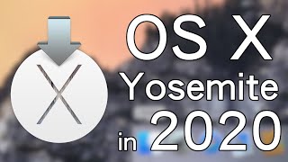 Is OS X Yosemite (10.10) a usable version of macOS in 2020?