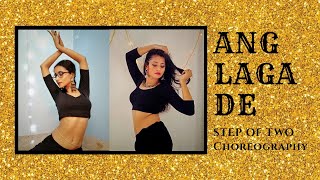 ANG LAGA DE | Step of Two Choreography | Ram-Leela | Deepika Padukone | Ranveer Singh