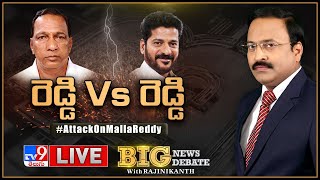 Big News Big Debate LIVE: రెడ్డి Vs రెడ్డి || Attack On Malla Reddy - Rajinikanth TV9