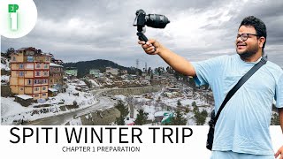 SPITI WINTER TRIP I SHIMLA TO KINNAUR VALLEY I ep 1 Preparation