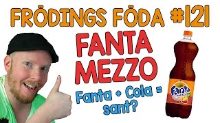 Frödings Föda #121: Fanta Mezzo