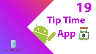 Saving Data using Save Instance State (Tip Time App)