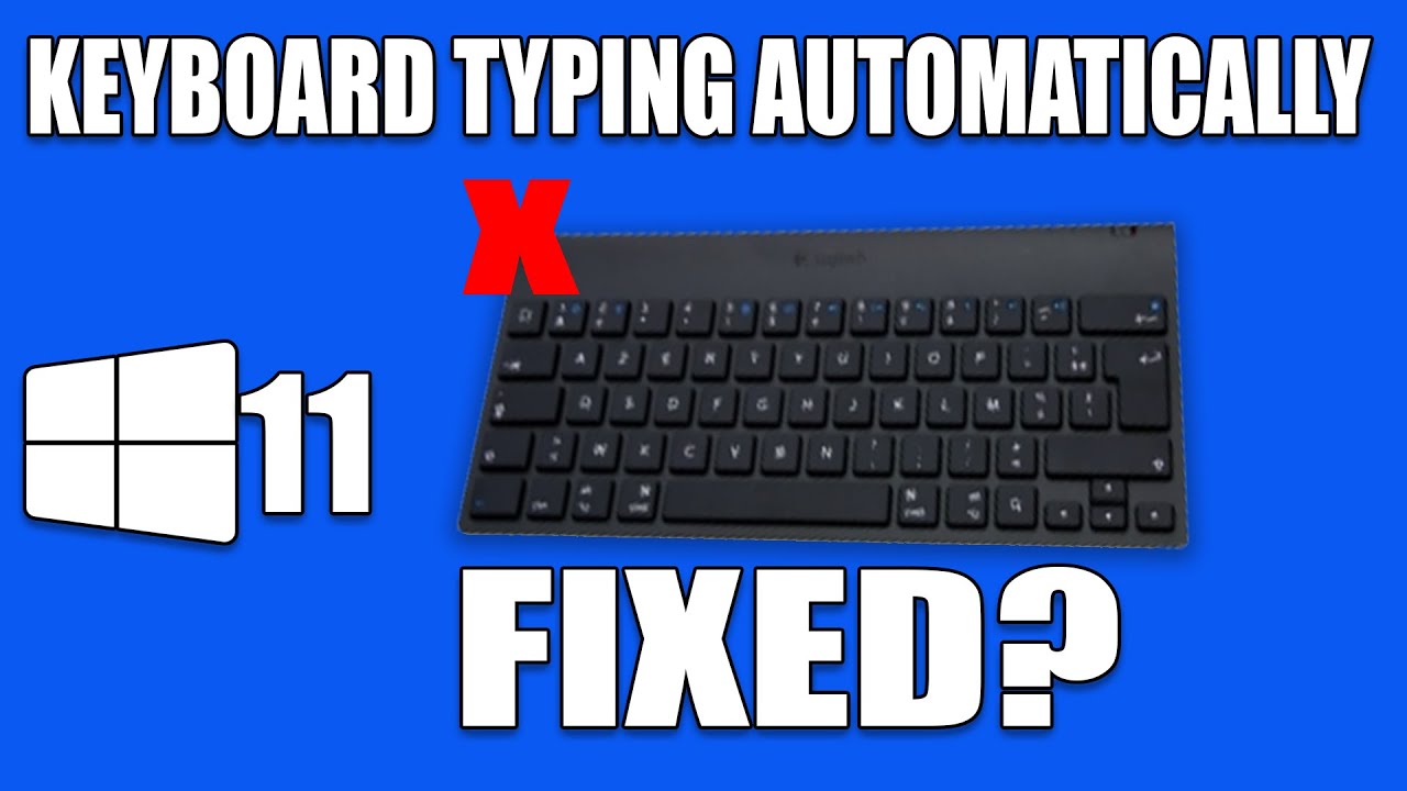 How To Fix Keyboard Autotyping On Windows 11[SOLVED] - YouTube