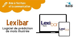 Découvrez Lexibar, logiciel de prédiction de mots avec illustrations