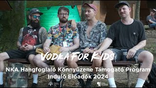 VODKA FOR KIDS // Hangfoglaló Program Induló előadók 2024