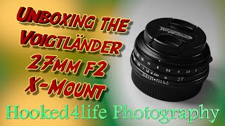 Unboxing the Voigtländer Ultron f2  27mm Lens for Fujifilm X-Mount