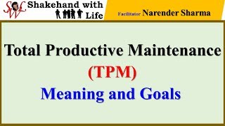 Total Productive Maintenance (TPM): Meaning and Goals | Quality Control | Total Quality Management