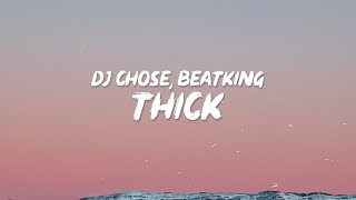 DJ Chose - THICK (Lyrics) ft. Beatking | What’s up bre what’s up ki