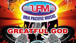 GREATFUL GOD | BEST OF IGBO WORSHIP SONGS  | Uba Pacific Music