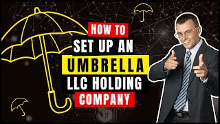 How to Set Up an Umbrella LLC or Holding LLC Company in 2025 | Holding Company Structure Explained