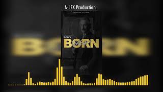 BNick - Born Great  - Dancehall - (A-lex Production)