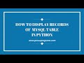 How to display record of MySQL Table in python (Python programming with MySQL  Tutorial)