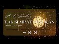 Tak Sempat Ucapkan (Official Lyric Video)