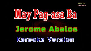 ♫ May Pag-asa Ba - Jerome Abalos ♫ KARAOKE VERSION ♫