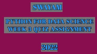 Swayam-Python For Data Science Week 3 Quiz Assignment Answers|2022|NPTEL