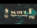 Night is young- Scout (prod. by nvrfrvr.)