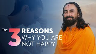 The 3 Reasons Why You Are Not Happy - An Eye-Opening Speech | Swami Mukundananda