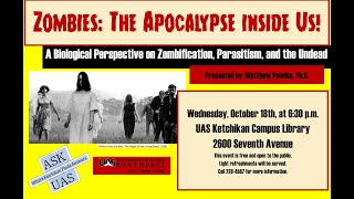 Ask UAS: "Zombies: The Apocalypse Inside Us!"