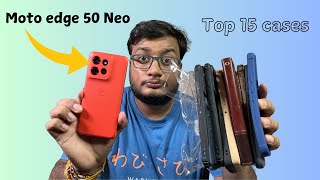 Moto Edge 50 neo top 15 back covers || Best back cover for motorola edge 50 Neo