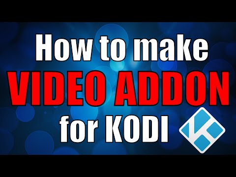 How to make a Video Add-on for KODI/XBMC How to make a Video Add-on for KODI/XBMC