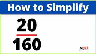 How to Simplify the Fraction 20/160