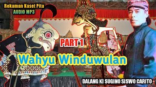 Download Lagu WAHYU WINDUWULAN KI SUGINO SISWO CARITO Part 1... MP3 Gratis