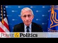 Fauci says Canada isn't mishandling the pandemic's 3rd wave