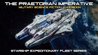 The Praetorian Imperative | Starship Expeditionary Fleet Series | Full Length Sci-Fi Audiobook