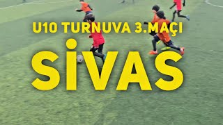 #U10 - LİG34 SÖMESTR CUP TURNUVASI - 3.MAÇ SARIYER SİVAS