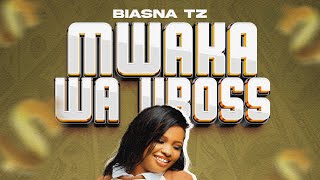 BIASNA TZ _MWAKA WA UBOSS (Official Audio lyrics)