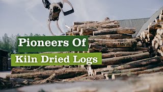 Pioneers of Kiln Dried Logs