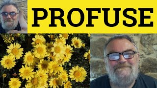 😎 Profuse Meaning - Profusely Definition - Profusion Examples - Profuse Profusely Profusion