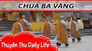 Chùa Ba Vàng Quảng Ninh 2017 - Thuyên Thu Daily Life