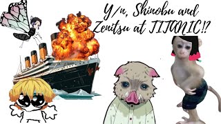𝐘/𝐧, 𝐒𝐡𝐢𝐧𝐨𝐛𝐮 𝐚𝐧𝐝 𝐙𝐞𝐧𝐢𝐭𝐬𝐮 𝐚𝐭 𝐓𝐡𝐞 𝐓𝐢𝐭𝐚𝐧𝐢𝐜!? ||𝐃𝐞𝐦𝐨𝐧 𝐒𝐥𝐚𝐲𝐞𝐫 𝐱 𝐘/𝐧 [𝐘/𝐧 𝐇𝐚𝐫𝐞𝐦]