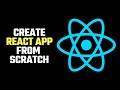 How To Create A React App From Scratch