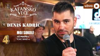 DENIS KADRIC - MOJ SOKOLE | UZIVO | (TOXIC BAND) | 2023 | KAFANSKO VECE