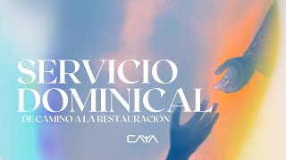 1er Servicio Dominical | DE CAMINO A LA RESTAURACIÓN - Pastor Elías Hoyos