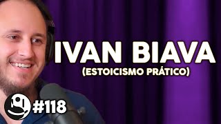 Ivan Biava: Estoicismo Prático | Lutz Podcast #118