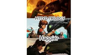 HTTYD TRILOGY ~ Happier