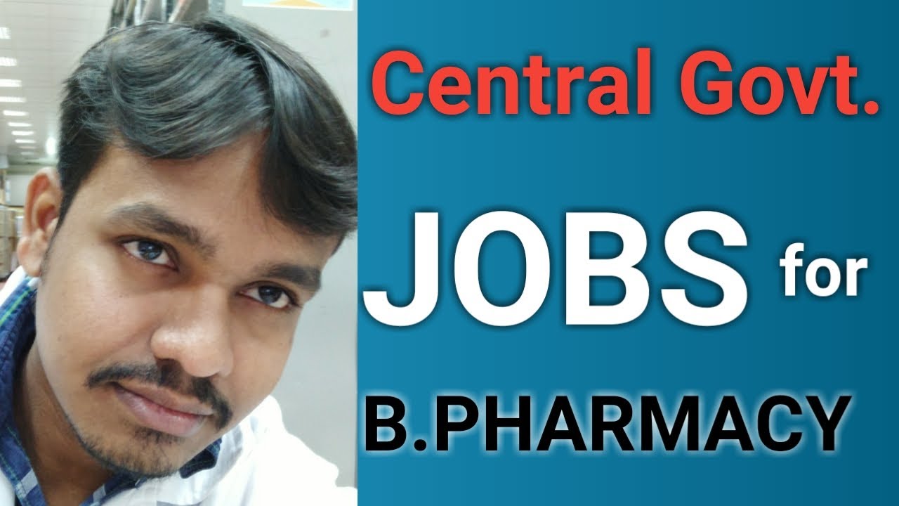 Pharmacist Jobs For B Pharmacy Students In Central Government 2017 In ...