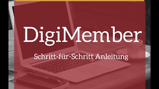 Digimember- Mitgliederbereich Schritt für Schritt Anleitung- Crashkurs