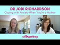 Coping with Anxiety When You’re a Mother with Dr Jodi Richardson | #OffspringInterviews