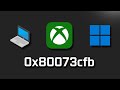 Xbox App Not Opening Error Code 0x80073cfb Sorry Something Went Wrong FIX